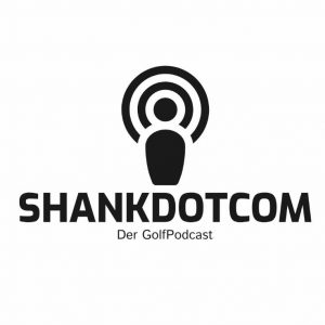 Shankdotcom ist einer der besten Golf Podcasts in Deutschland